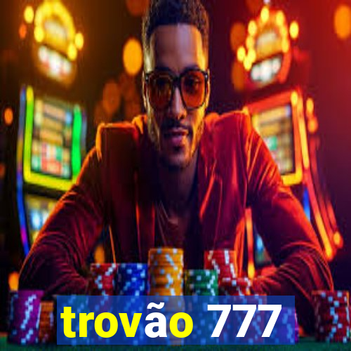 trovão 777